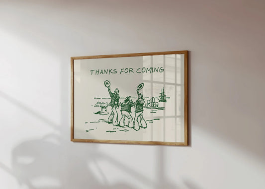 Thanks For Coming Print Vintage - Hand made